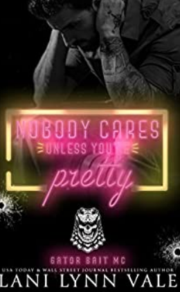 Nobody Cares Unless You're Pretty by Lani Lynn Vale