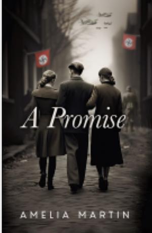 A Promise  by AMELIA MARTIN