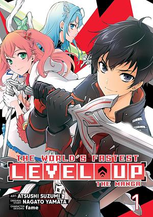 The World's Fastest Level Up, Vol. 1 by Nagato Yamata