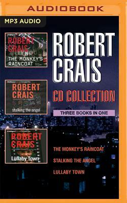 Robert Crais - Elvis Cole/Joe Pike Series: Books 1-3: The Monkey's Raincoat, Stalking the Angel, Lullaby Town by Robert Crais