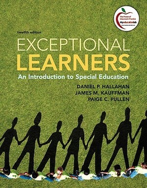 Exceptional Learners: An Introduction to Special Education by James M. Kauffman, Daniel P. Hallahan, Paige C. Pullen