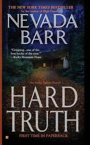 Hard Truth (An Anna Pigeon Novel) by Barr, Nevada(February 7, 2006) Mass Market Paperback by Nevada Barr, Nevada Barr