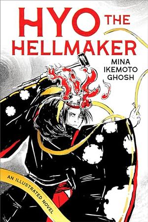 Hyo the Hellmaker by Mina Ikemoto Ghosh