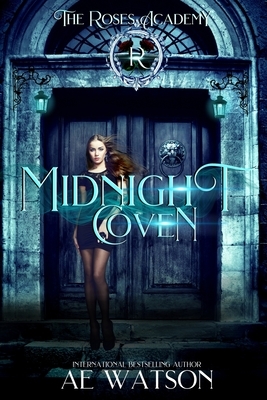 Midnight Coven: The Roses Academy by Ae Watson