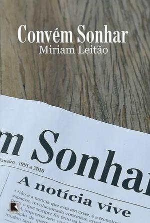 Convém Sonhar by Miriam Leitão