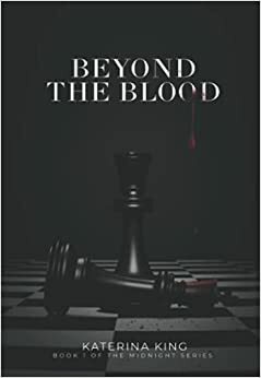 Beyond The Blood by Katerina King