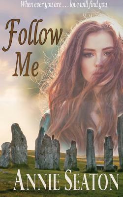 Follow Me by Annie Seaton