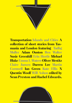 Transportation: Islands and Cities by Claire Jansen, Kate Ellis, Sean Preston, Rachel Edwards, Oliver Mestitz, Adam Ouston, Ben Walter, Erin Hortle, Susie Greenhill, Tadhg Muller, N. Quentin Woolf, Darren Lee, Will Ashon, Martin Cornwell, Emma L. Waters, Ian Green, Michael Blake