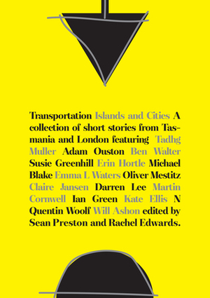 Transportation: Islands and Cities by Claire Jansen, Kate Ellis, Sean Preston, Rachel Edwards, Oliver Mestitz, Adam Ouston, Ben Walter, Erin Hortle, Susie Greenhill, Tadhg Muller, N. Quentin Woolf, Darren Lee, Will Ashon, Martin Cornwell, Emma L. Waters, Ian Green, Michael Blake