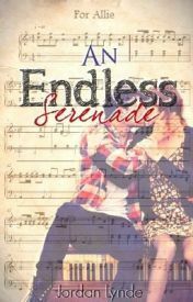 An Endless Serenade by Jordan Lynde