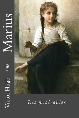 Marius: Les misérables by Victor Hugo