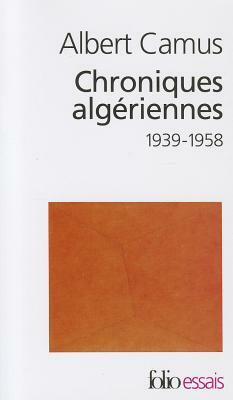 Chroniques algeriennes by Albert Camus