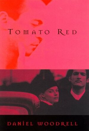 Tomato Red by Daniel Woodrell