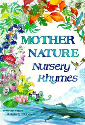 Mother Nature Nursery Rhymes by Mindy Bingham, Sandy Stryker