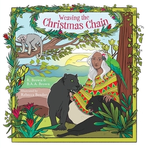 Weaving the Christmas Chain by B. a. a. Brown, R. Brown