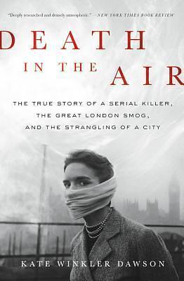 Death in the Air by Kate Winkler Dawson, Kate Winkler Dawson