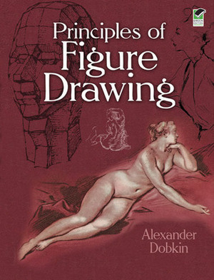 Principles of Figure Drawing by Alexander Dobkin