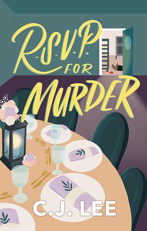 RSVP for Murder by C.J. Lee, C. J. Lee