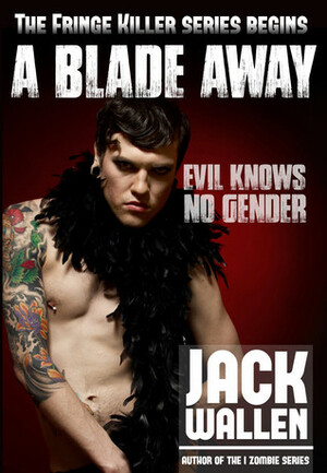 A Blade Away by Jack Wallen