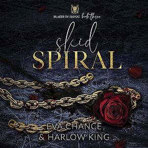 Skid Spiral by Eva Chance, Harlow King