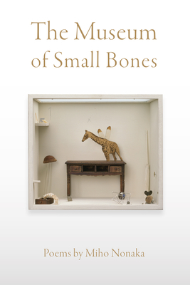 The Museum of Small Bones by Miho Nonaka