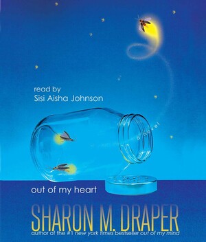 Out of My Heart by Sharon M. Draper