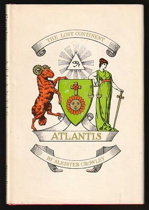 Liber 51: The Lost Continet - Atlantis by Aleister Crowley