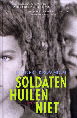 Soldaten huilen niet by Rindert Kromhout
