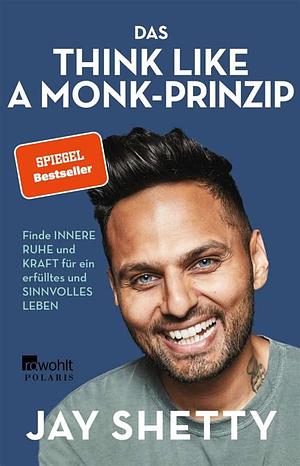 Das Think Like A Monk-Prinzip by Jay Shetty