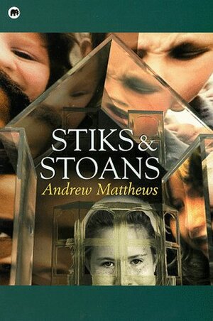 Stiks & Stoans by Andrew Matthews