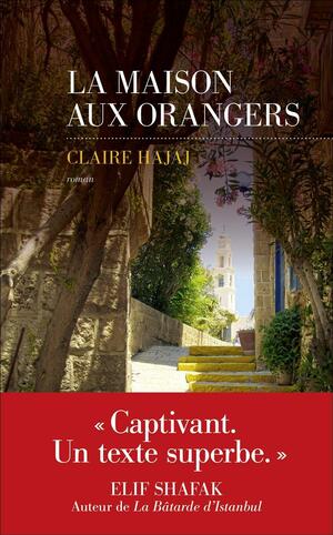 La maison aux orangers by Claire Hajaj