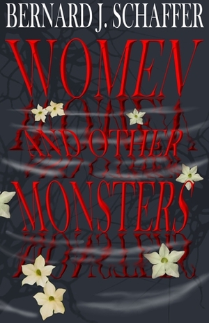 Women and Other Monsters by Bernard Schaffer