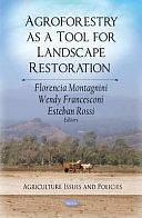 Agroforestry as a Tool for Landscape Restoration by Esteban Rossi, Florencia Montagnini, Wendy Francesconi