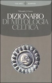 Dizionario di mitologia celtica by Miranda Aldhouse-Green