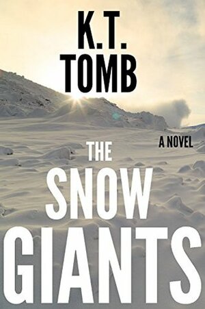 The Snow Giants by K.T. Tomb