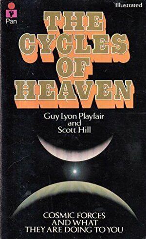 The Cycles Of Heaven Cosmic Forces And What They Are Doing To You by Guy Lyon Playfair