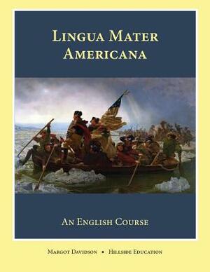 Lingua Mater Americana by Margot Davidson