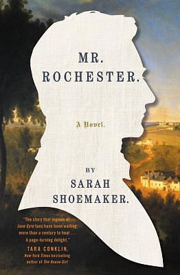 Mr. Rochester by Sarah Shoemaker