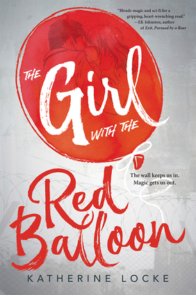 The Girl with the Red Balloon by Katherine Locke