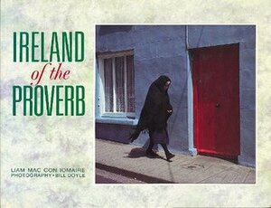 Ireland Of The Proverb by Liam Mac Con Iomaire