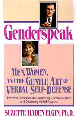 Genderspeak: Men, Women, and the Gentle Art of Verbal Self-Defense by Suzette Haden Elgin