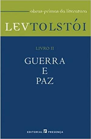Guerra e Paz – Livro II by Neville Jason, Leo Tolstoy
