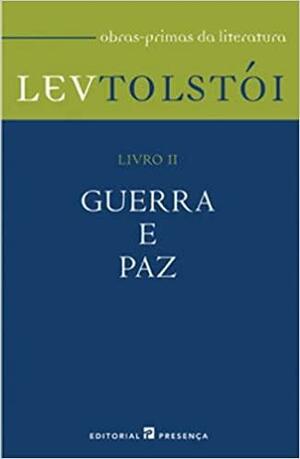 Guerra e Paz – Livro II by Leo Tolstoy, Neville Jason