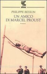 Un amico di Marcel Proust by Philippe Besson