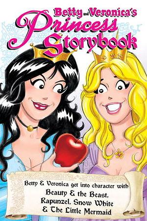 Betty & Veronica's Princess Storybook by Archie Superstars