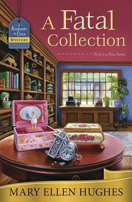A Fatal Collection by Mary Ellen Hughes