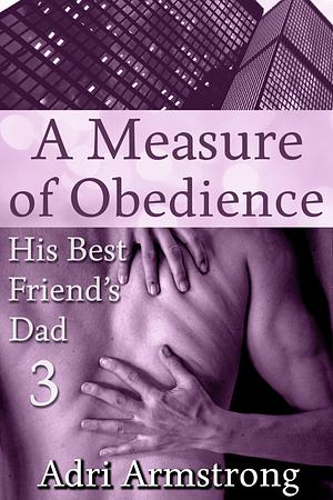 A Measure of Obedience by Adri Armstrong