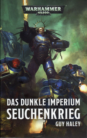 Seuchenkrieg by Alexander Pigulla, Guy Haley