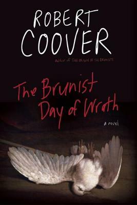 The Brunist Day of Wrath by Robert Coover
