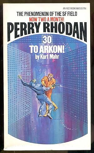 To Arkon! by Kurt Mahr